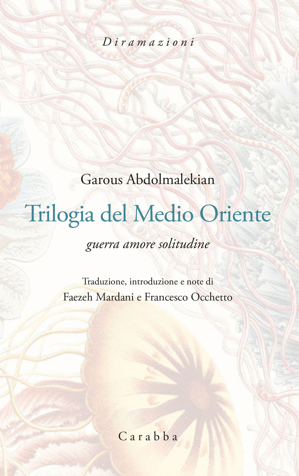 Trilogia del Medio Oriente. Guerra amore solitudine. Ediz. italiana e persiana