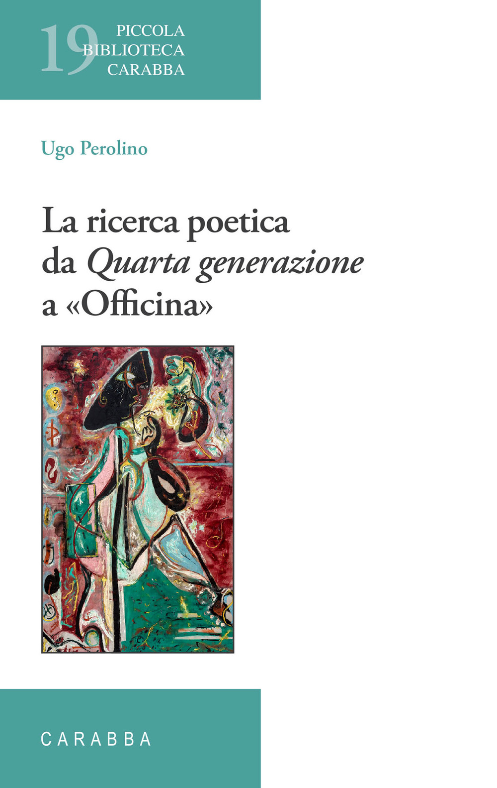 La ricerca poetica da Quarta generazione a «Officina»