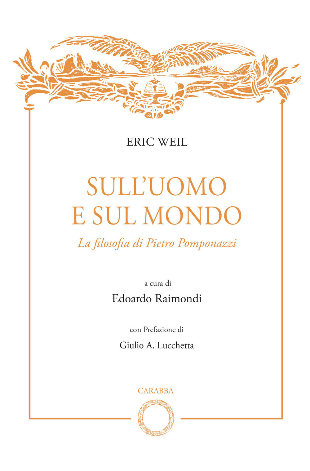 Sull'uomo e sul mondo. La filosofia di Pietro Pomponazzi