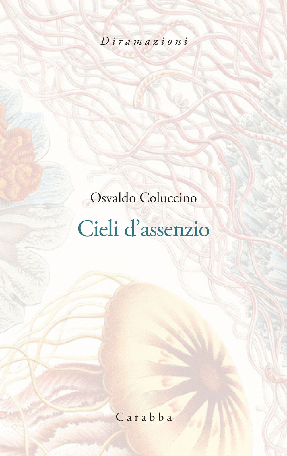 Cieli d'assenzio. Poemetti (1987-1989)