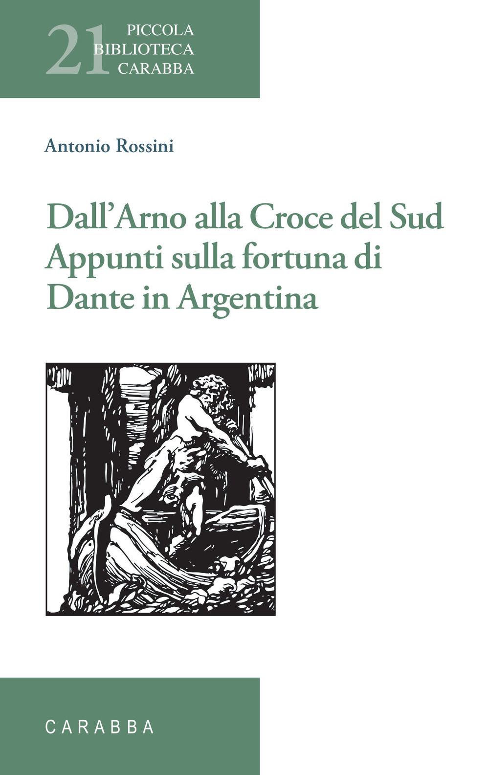 Dall'Arno alla Croce del Sud. Appunti sulla fortuna di Dante in Argentina