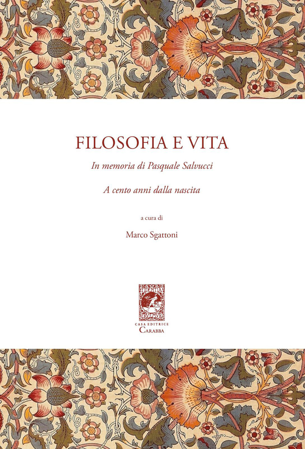 Filosofia e vita. In memoria di Pasquale Salvucci a cento anni dalla nascita