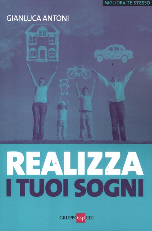 Realizza i tuoi sogni