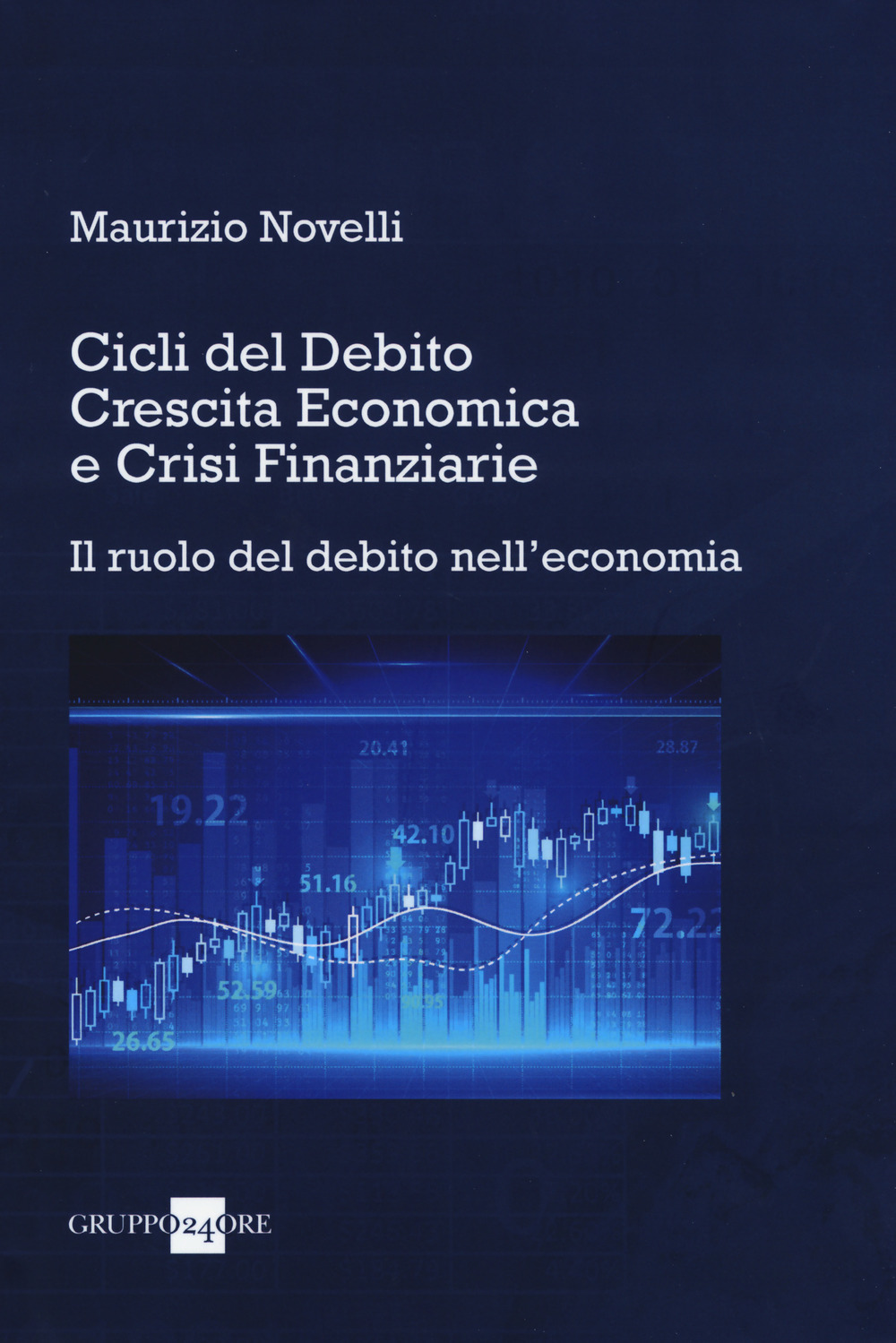 Cicli del debito, crescita economica e crisi finanziarie. Il ruolo del debito nell'economia