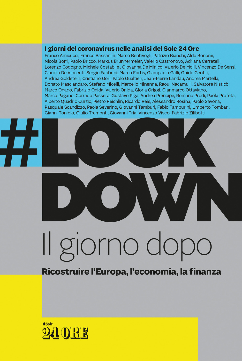 #LOCKDOWN. IL GIORNO DOPO. RICOSTRUIRE L'EUROPA, L'ECONOMIA, LA FINANZA - AA.VV. - 9788863457070