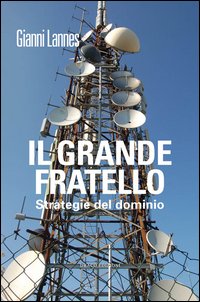 Il grande fratello. Strategie del dominio