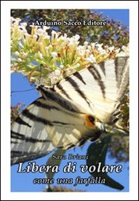 Libera di volare come una farfalla