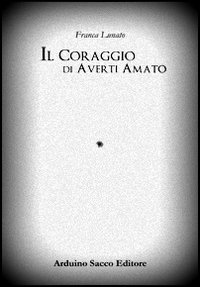 Il coraggio di averti amato