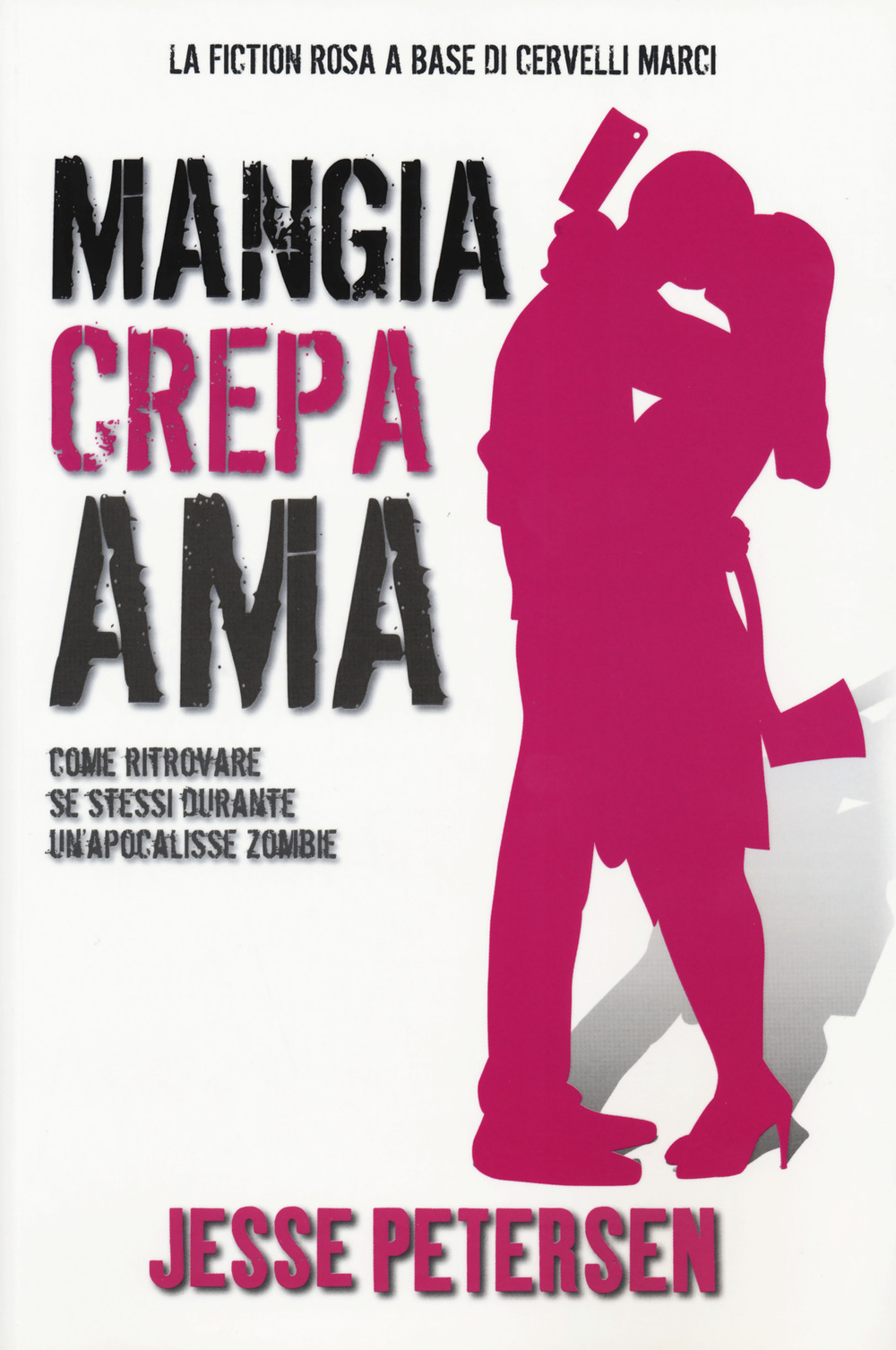 Mangia crepa ama. Finché zombie non ci separi. Vol. 3