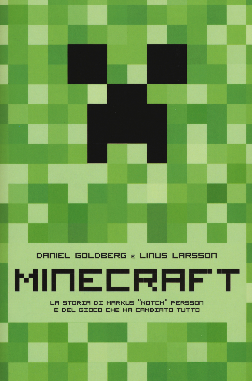 Minecraft. La storia di Markus «Notch» Persson e del gioco che ha cambiato tutto