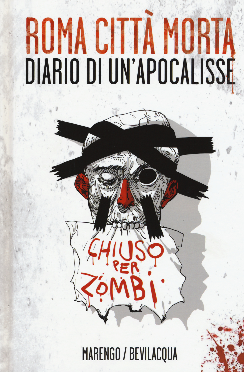 Roma città morta. Diario di un'apocalisse. Ediz. illustrata