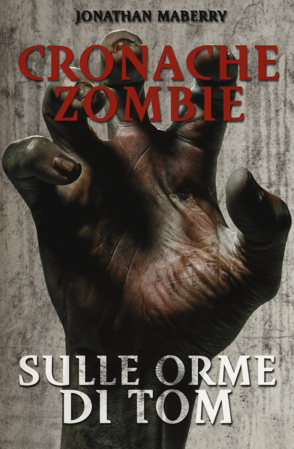 Sulle orme di Tom. Cronache zombie. Vol. 3