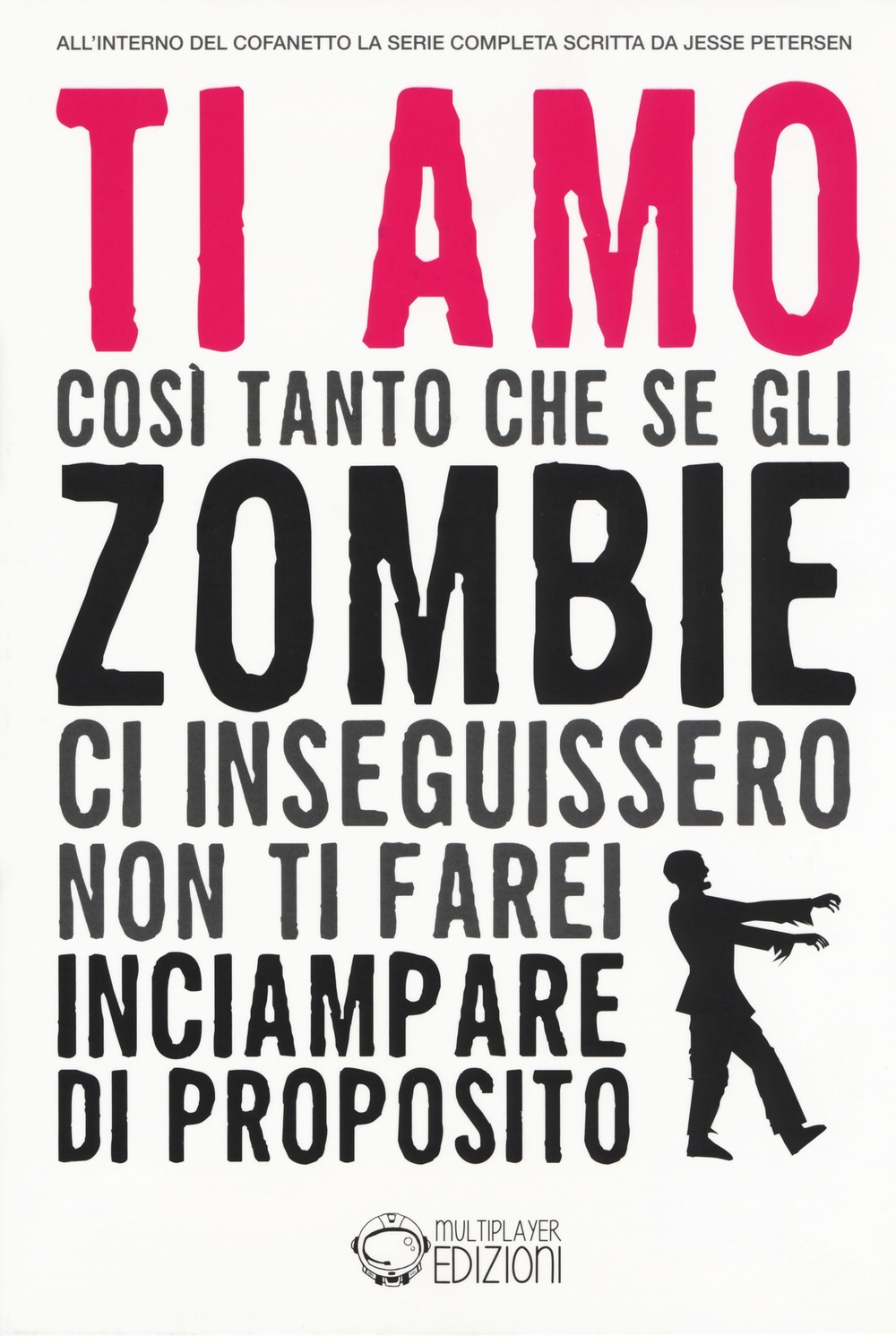 Finché zombie non ci separi. La trilogia: Finché zombie non ci separi-Gli acchiappazombie-Mangia crepa ama