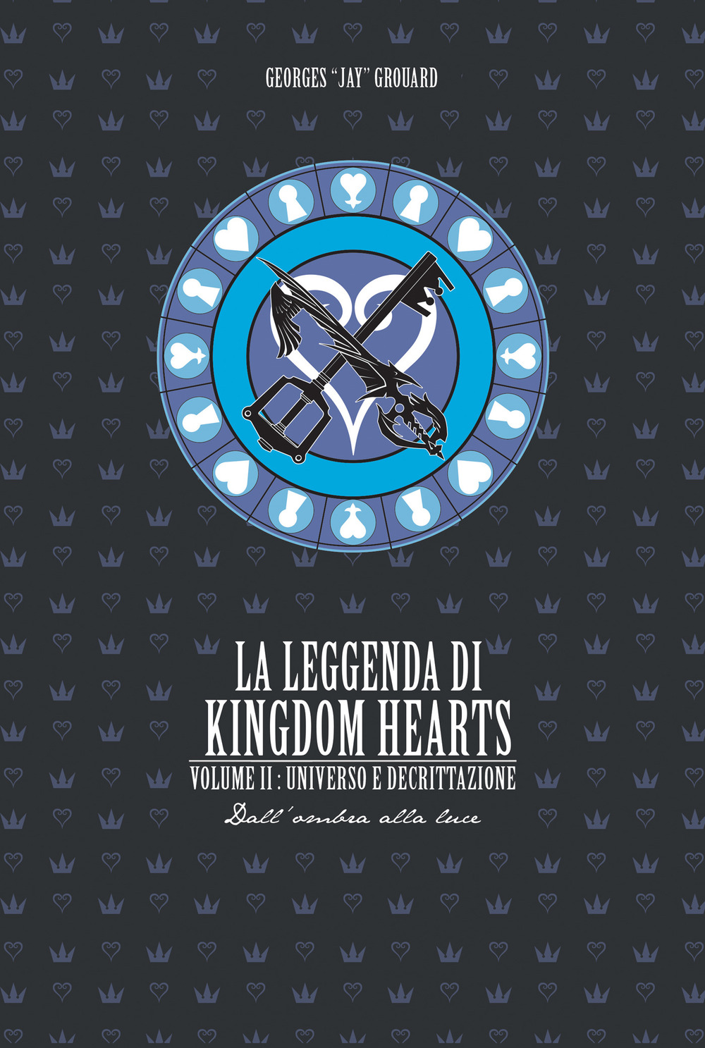 La leggenda di Kingdom hearts. Vol. 2: Universo e Decrittazione