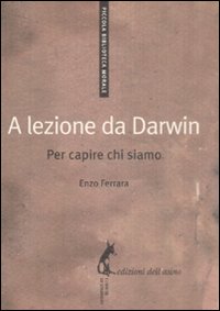 A lezione da Darwin. Per capire chi siamo