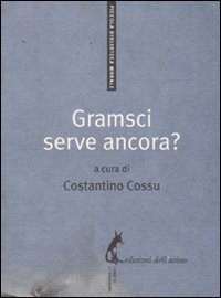 Gramsci serve ancora?