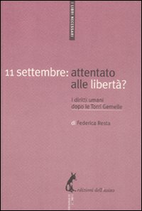 11 settembre: attentato alle libertà? I diritti umani dopo le Torri Gemelle