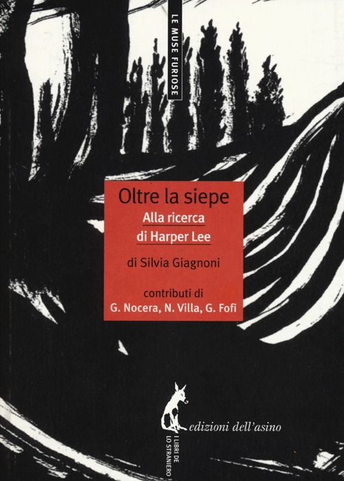 Oltre la siepe. Alla ricerca di Harper Lee