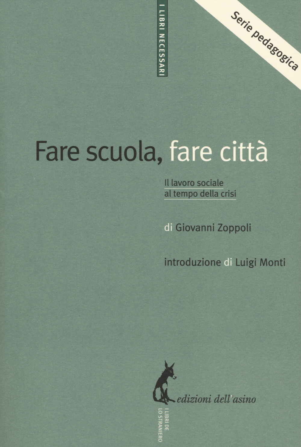 Fare scuola, fare città. Il lavoro sociale al tempo della crisi