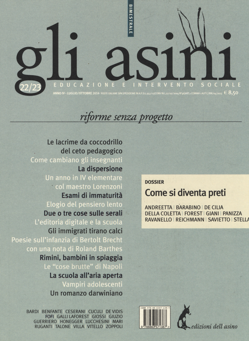 Gli asini. Rivista di educazione e intervento sociale (2014). Vol. 22-23: Riforme senza progetto. Dossier: come si diventa preti