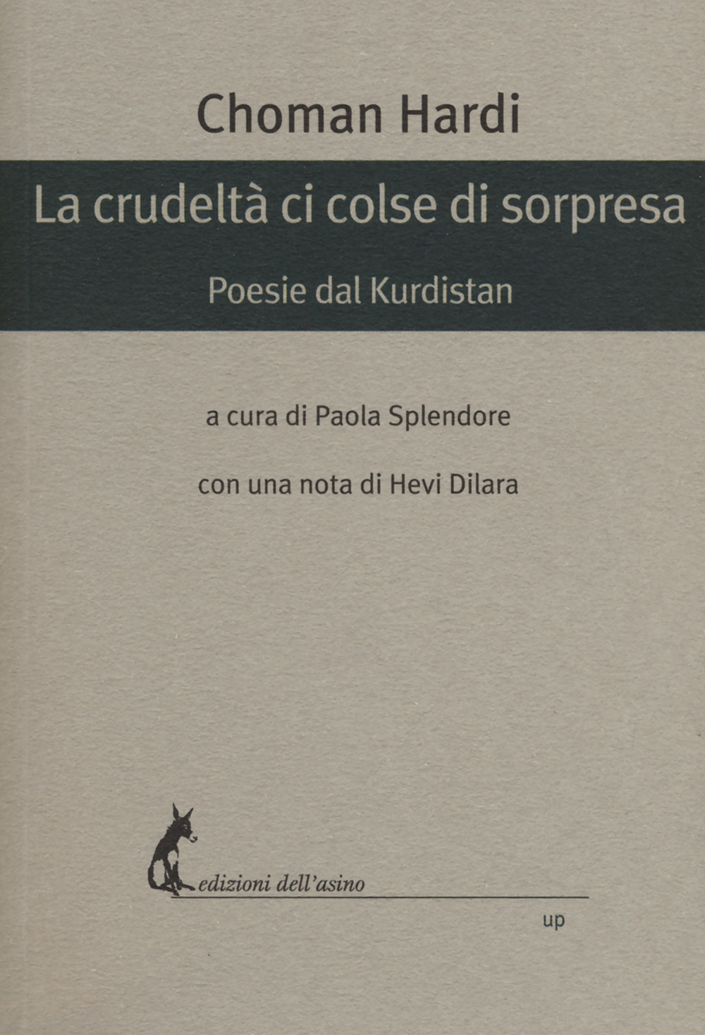 La crudeltà ci colse di sorpresa