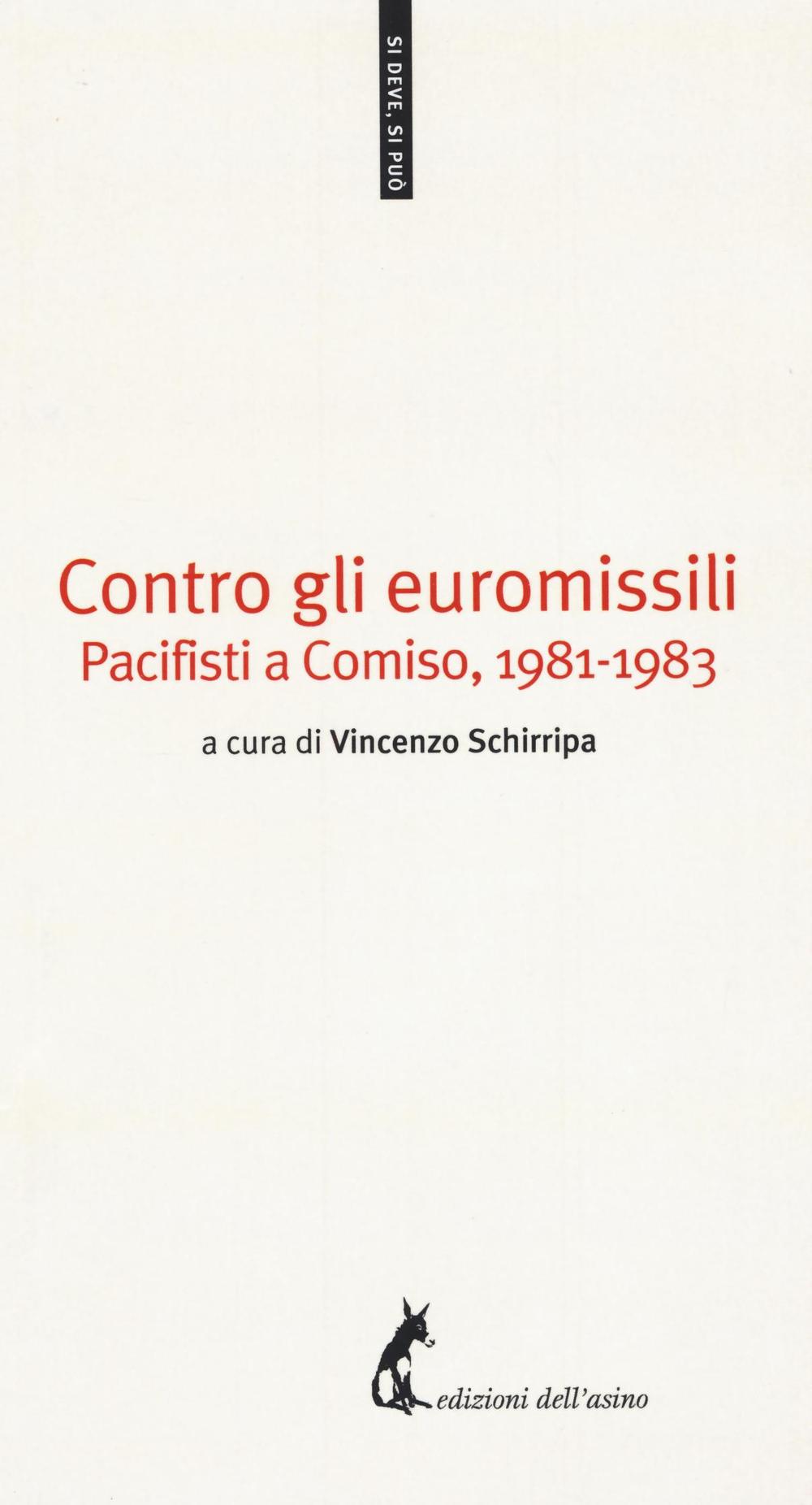 Contro gli euromissili. Pacifisti a Comiso, (1981-1983)