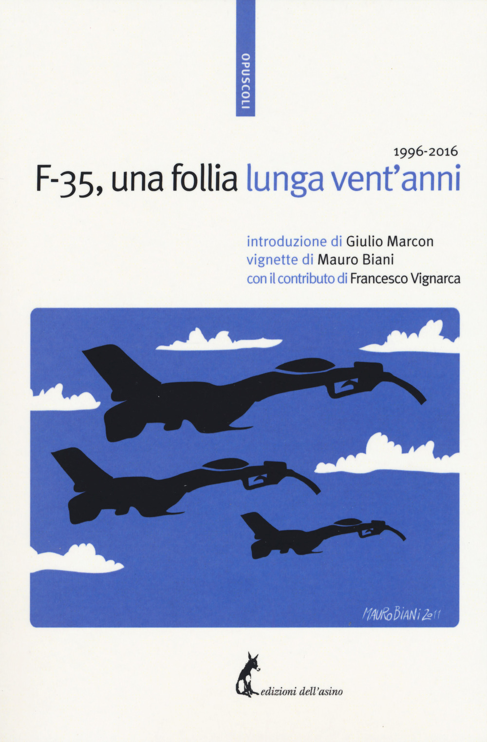 F-35, una follia lunga vent'anni 1996-2016