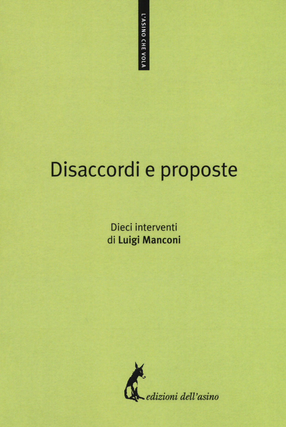 Disaccordi e proposte. Dieci interventi