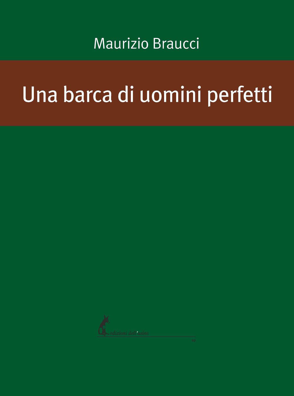 Una barca di uomini perfetti