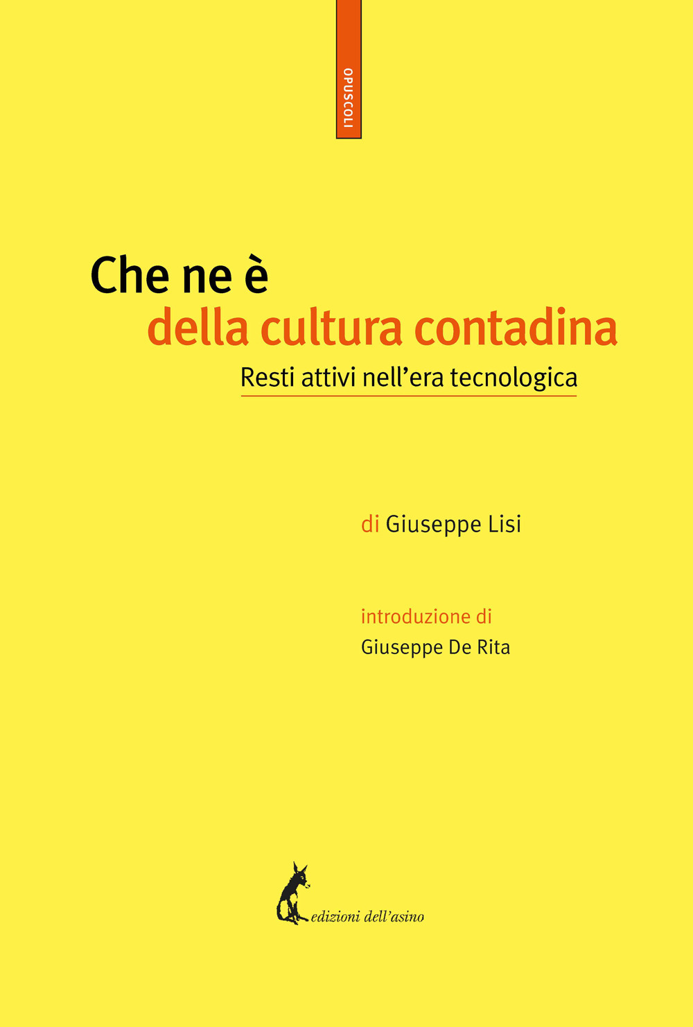 Che ne è della cultura contadina. Resti attivi nell'era tecnologica