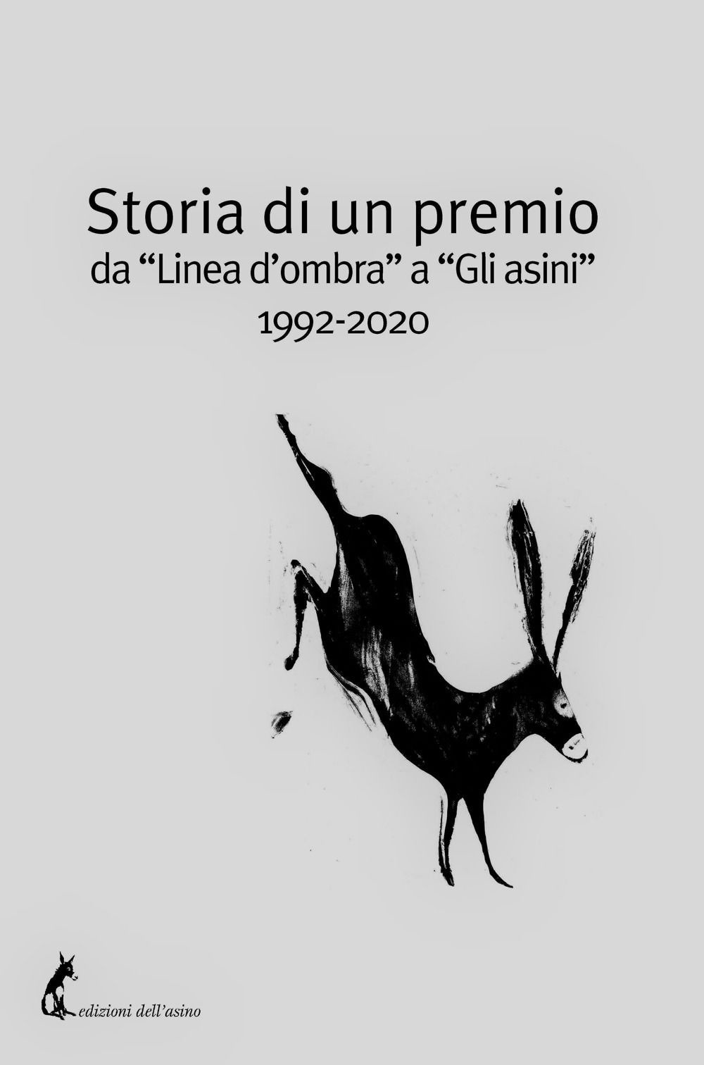 Storia di un premio da «Linea d'ombra» a «Gli asini» 1992-2020