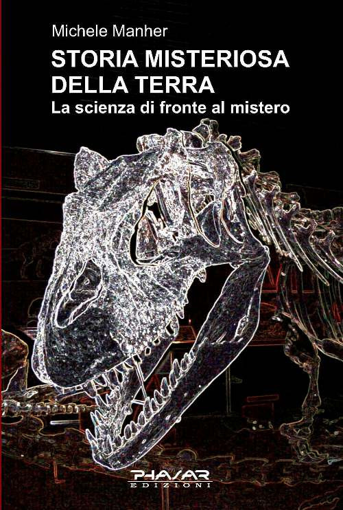 Storia misteriosa della terra. La scienza di fronte al mistero