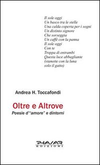 Oltre e altrove. Poesie d'«amore» e dintorni