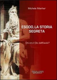 Esodo, la storia segreta. Chi era il Dio dell'Esodo?