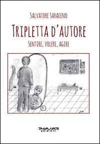 Tripletta d'autore. Sentire, volere, agire