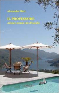 Il professore. Amore senza via d'uscita