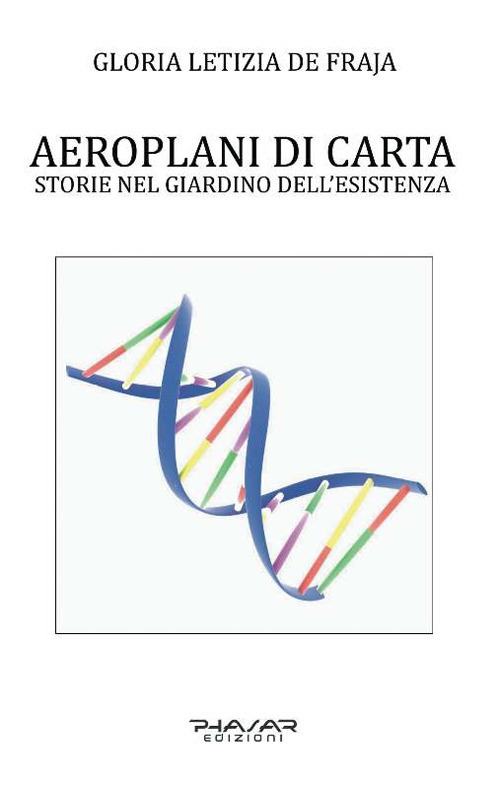Aeroplani di carta. Storie nel giardino dell'esistenza
