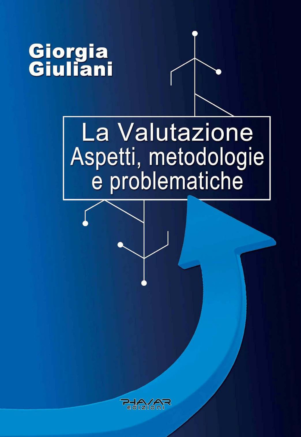 La valutazione. Aspetti, metodologie e problematiche