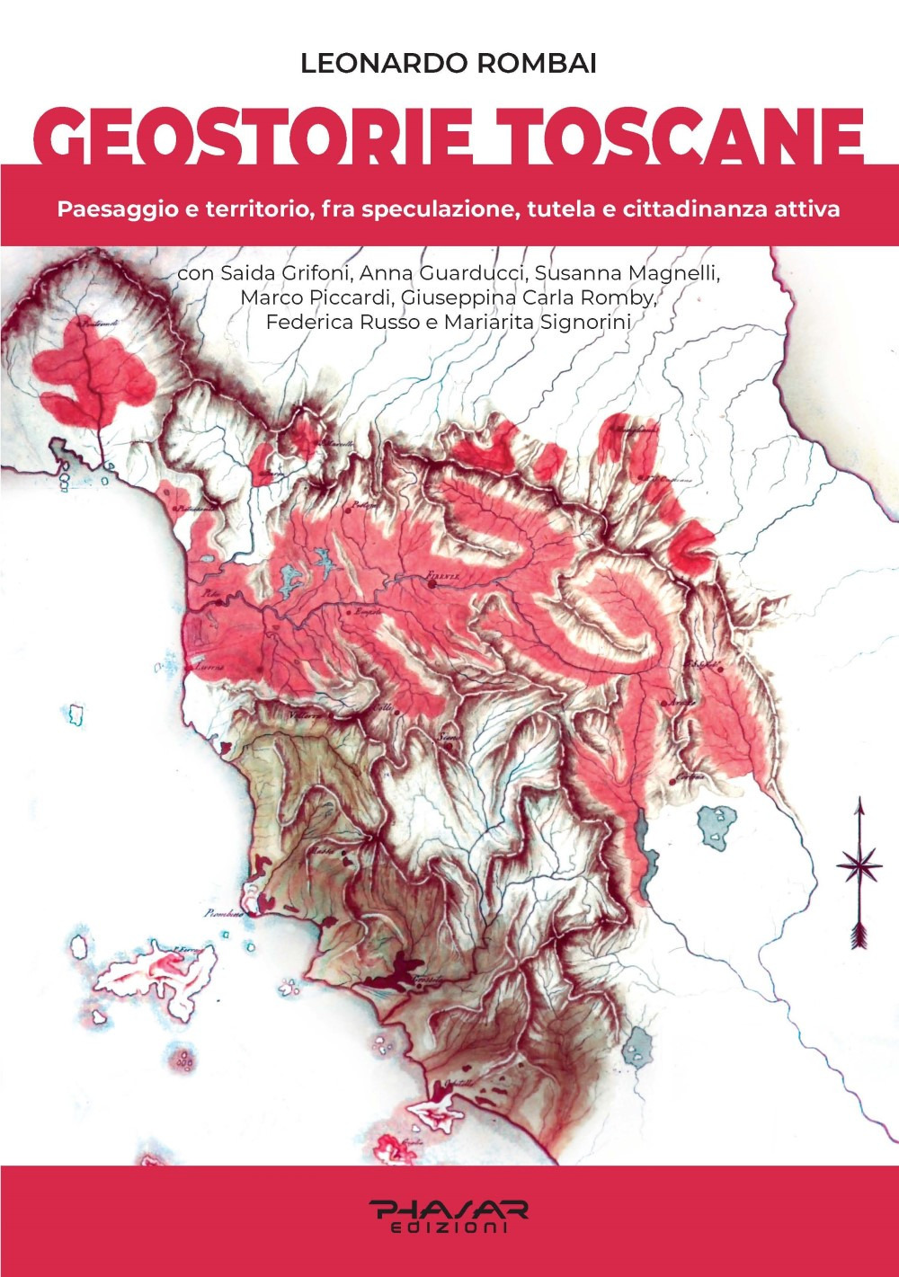 Geostorie Toscane. Paesaggio e territorio, fra speculazione, tutela e cittadinanza attiva