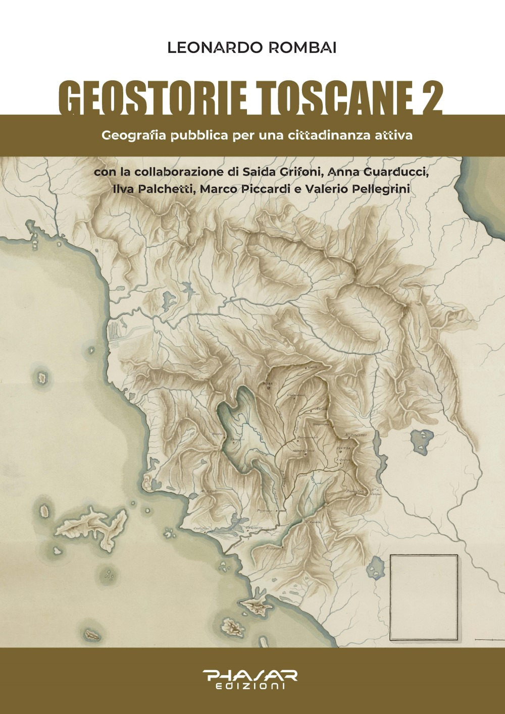 Geostorie toscane. Vol. 2: Geografia pubblica per una cittadinanza attiva