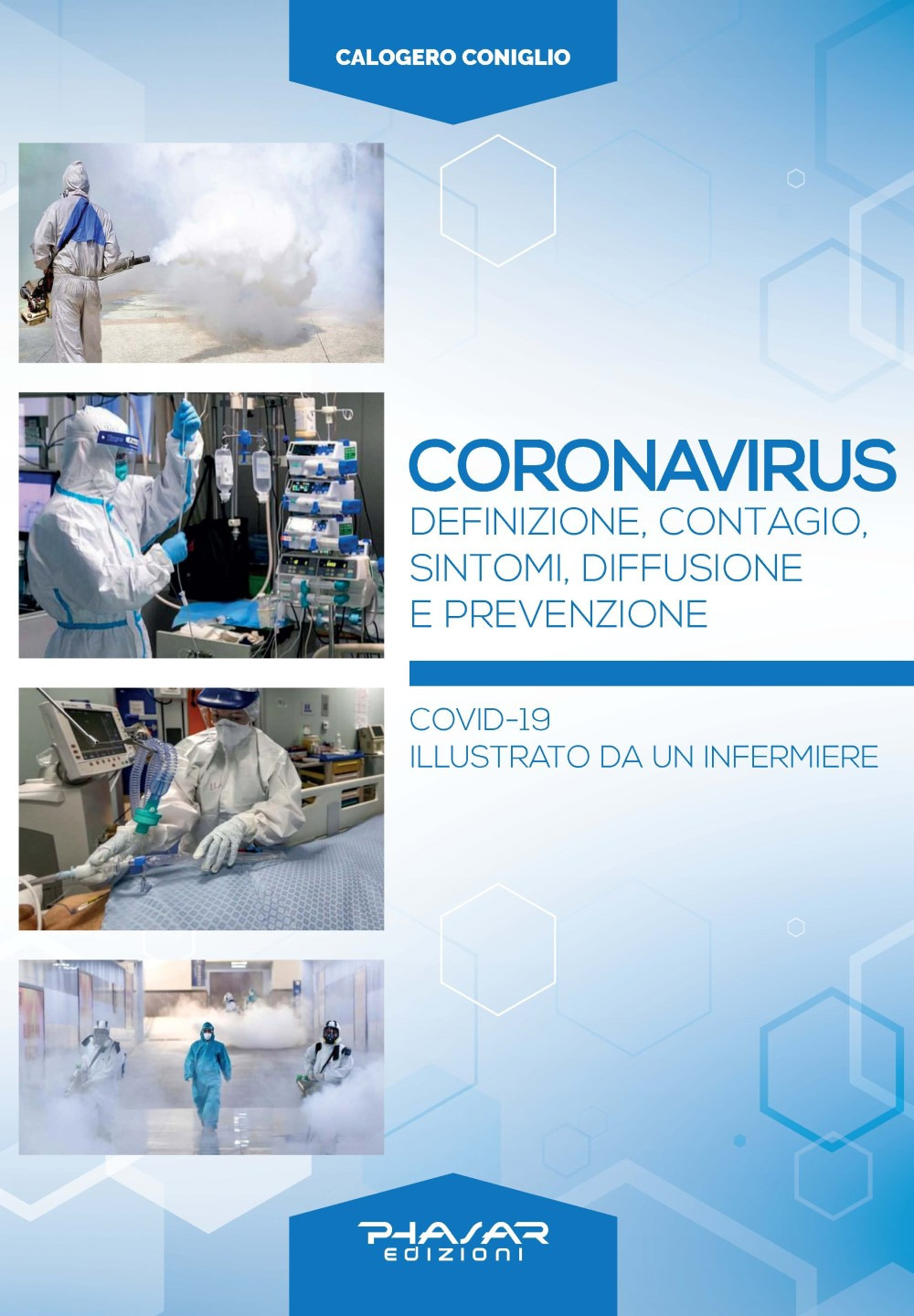 Coronavirus. Definizione, contagio, sintomi, diffusione e prevenzione. Covid-19 illustrato da un infermiere