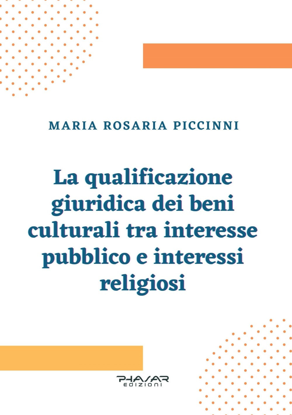 La qualificazione giuridica dei beni culturali tra interesse pubblico e interessi religiosi