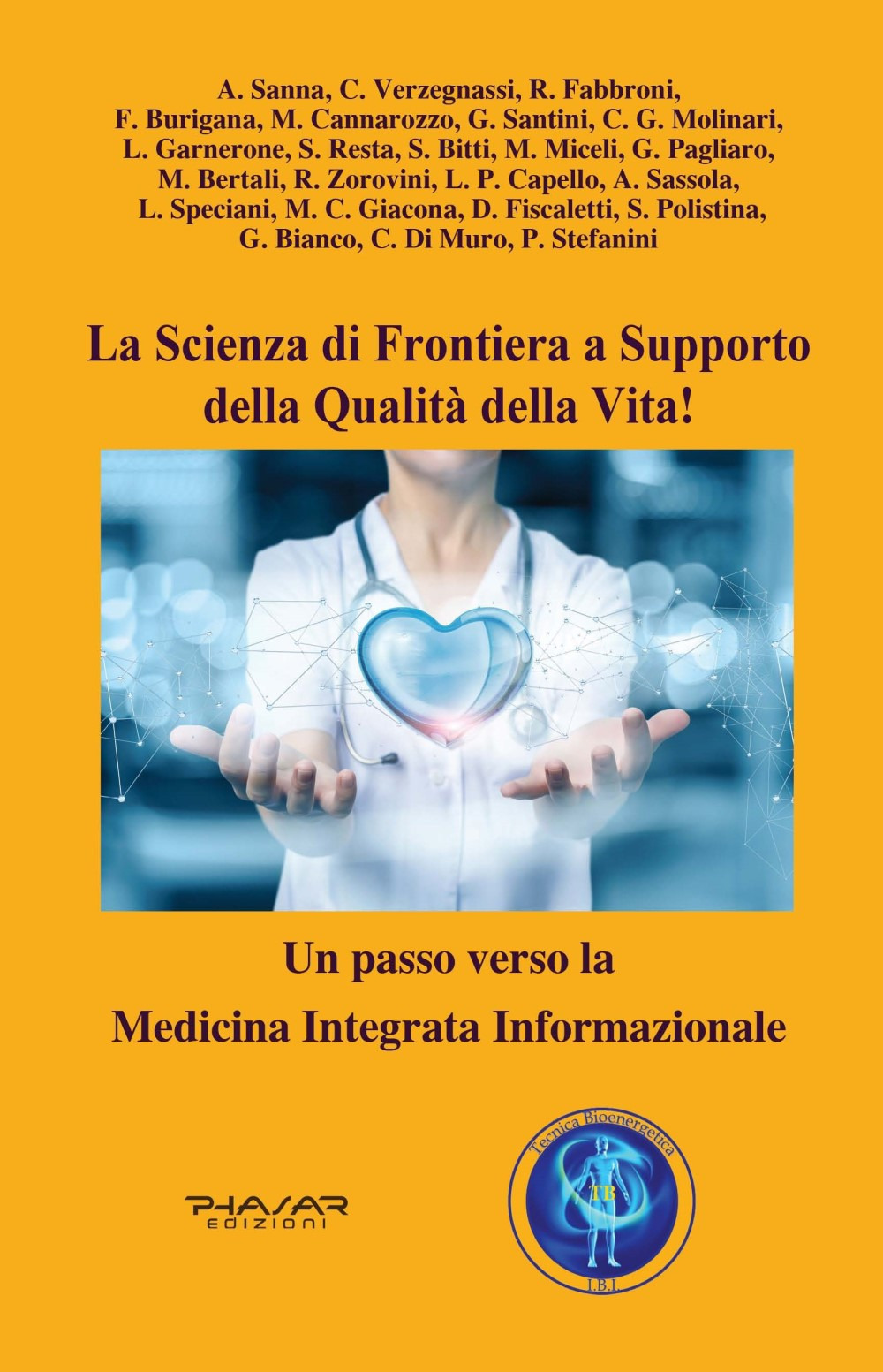 La scienza di frontiera a supporto della qualità della vita! Un passo verso la Medicina Integrata Informazionale