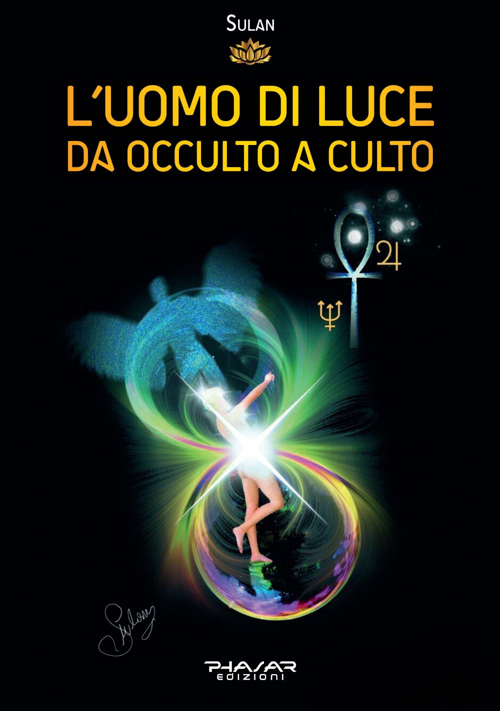 L'Uomo di Luce. Da occulto a culto