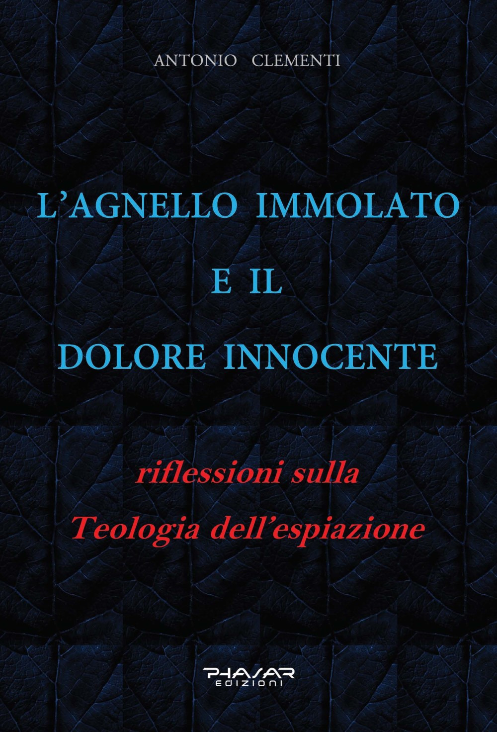 L'Agnello immolato e il dolore innocente. Riflessioni sulla teologia dell'espiazione