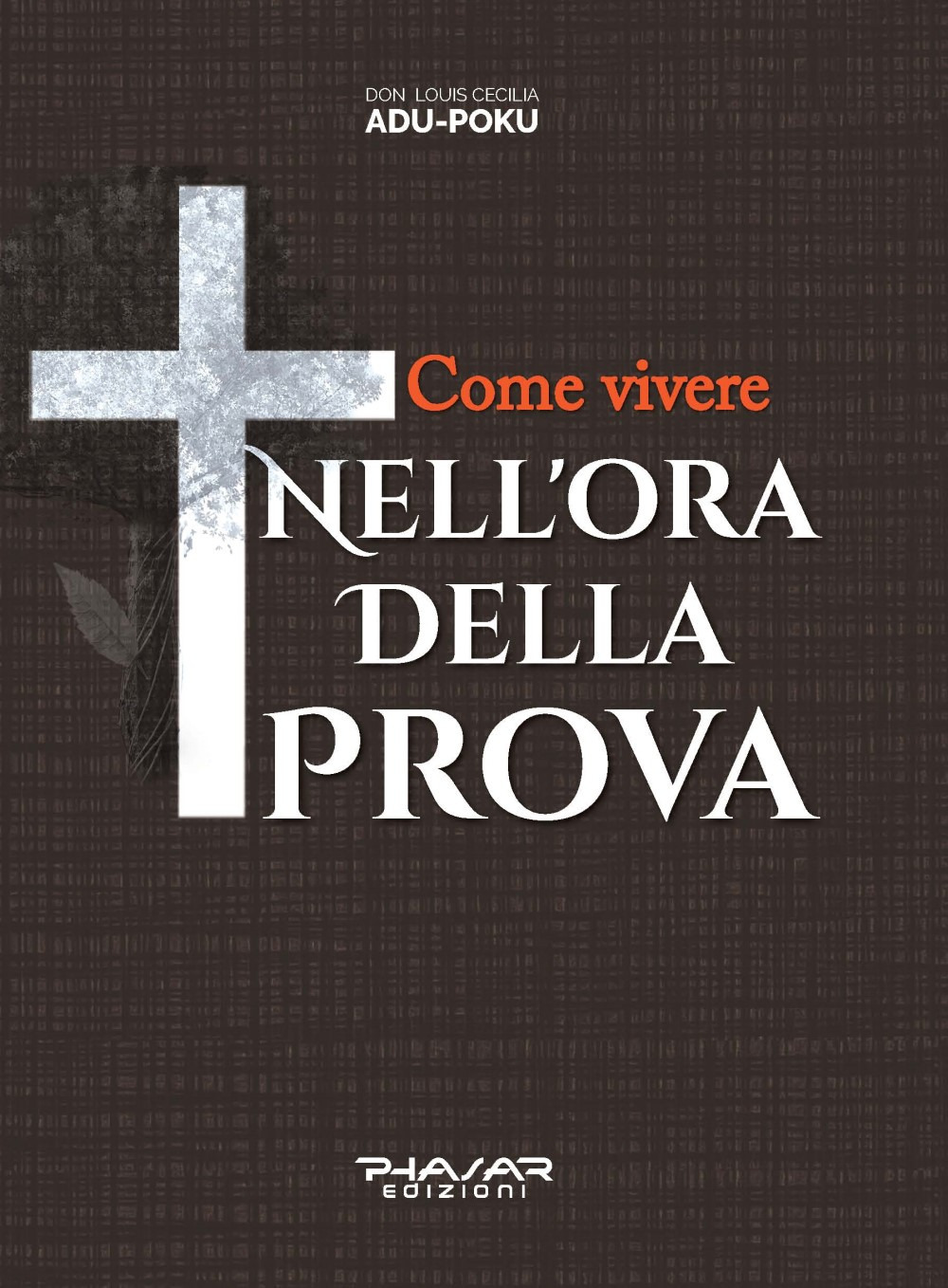 Come vivere nell'ora della prova