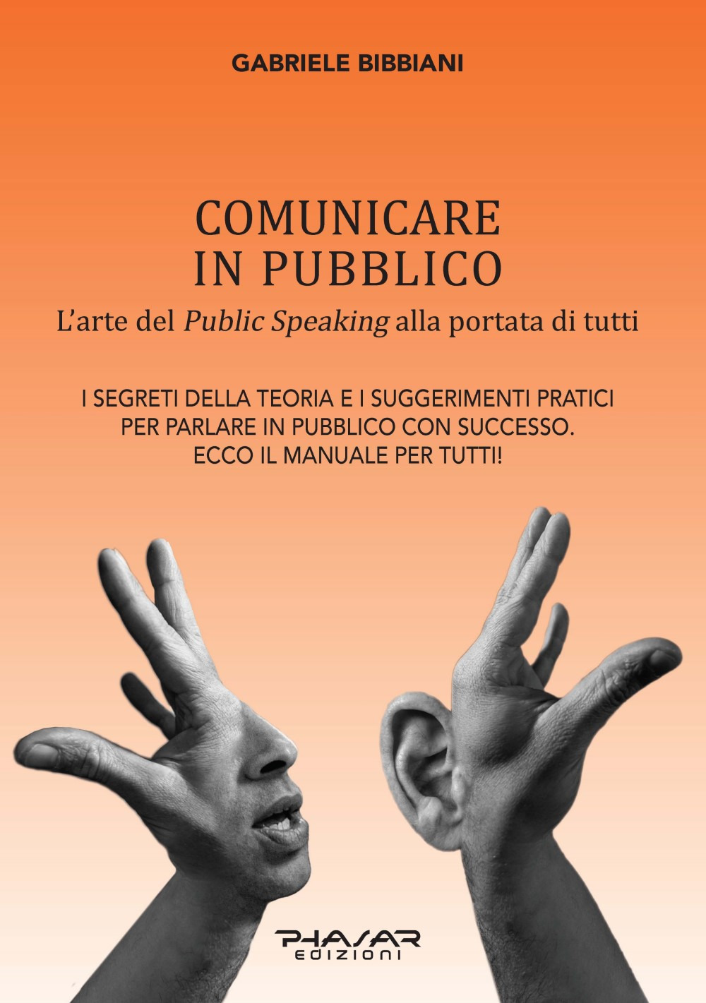 Comunicare in pubblico. L'arte del public speaking alla portata di tutti