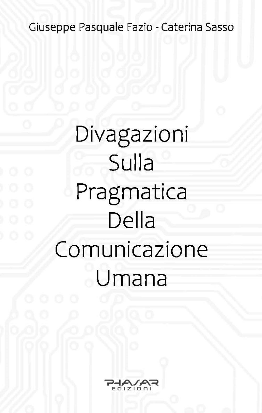 Divagazioni sulla pragmatica della comunicazione umana