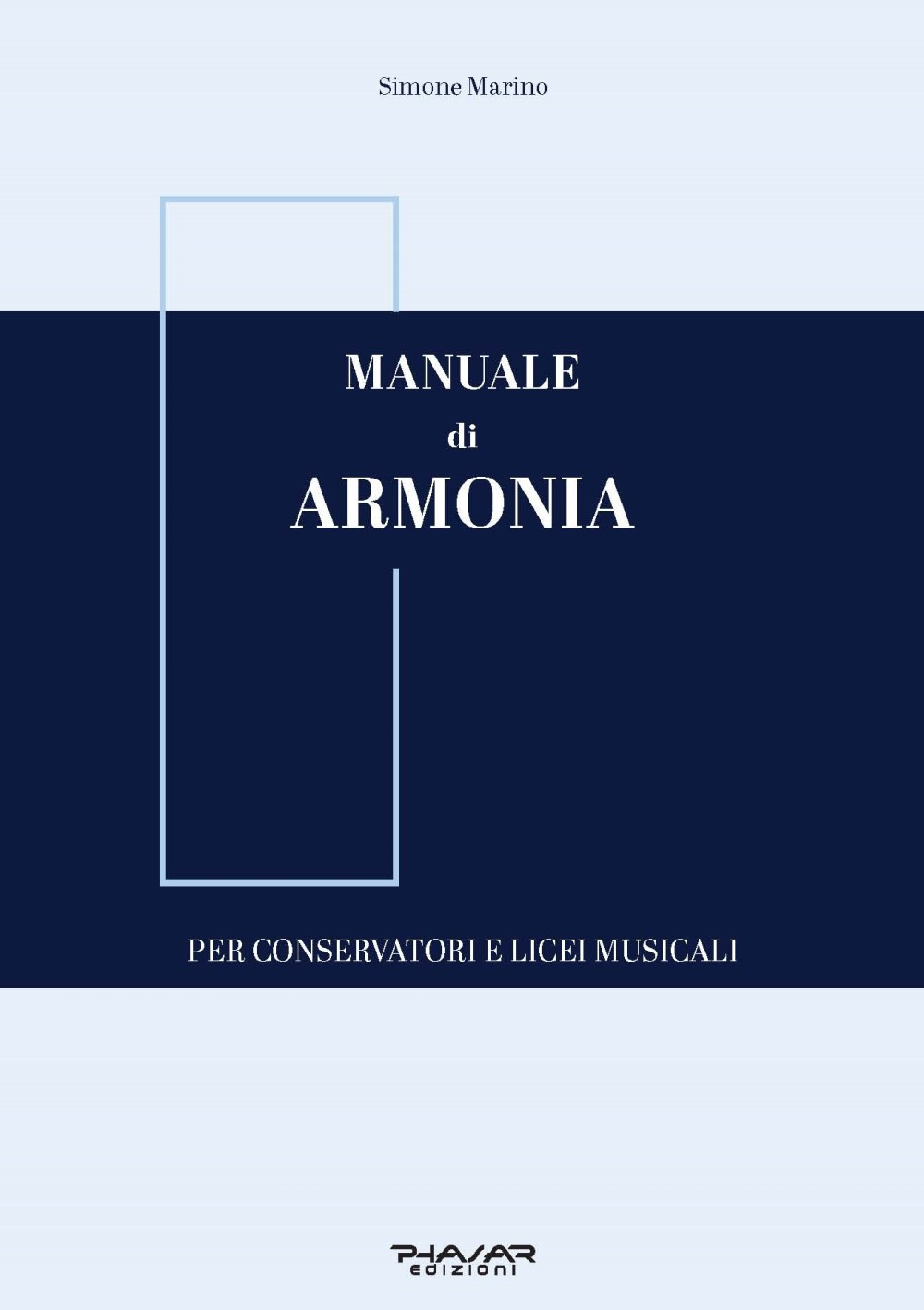 Manuale di armonia. Per conservatori e licei musicali