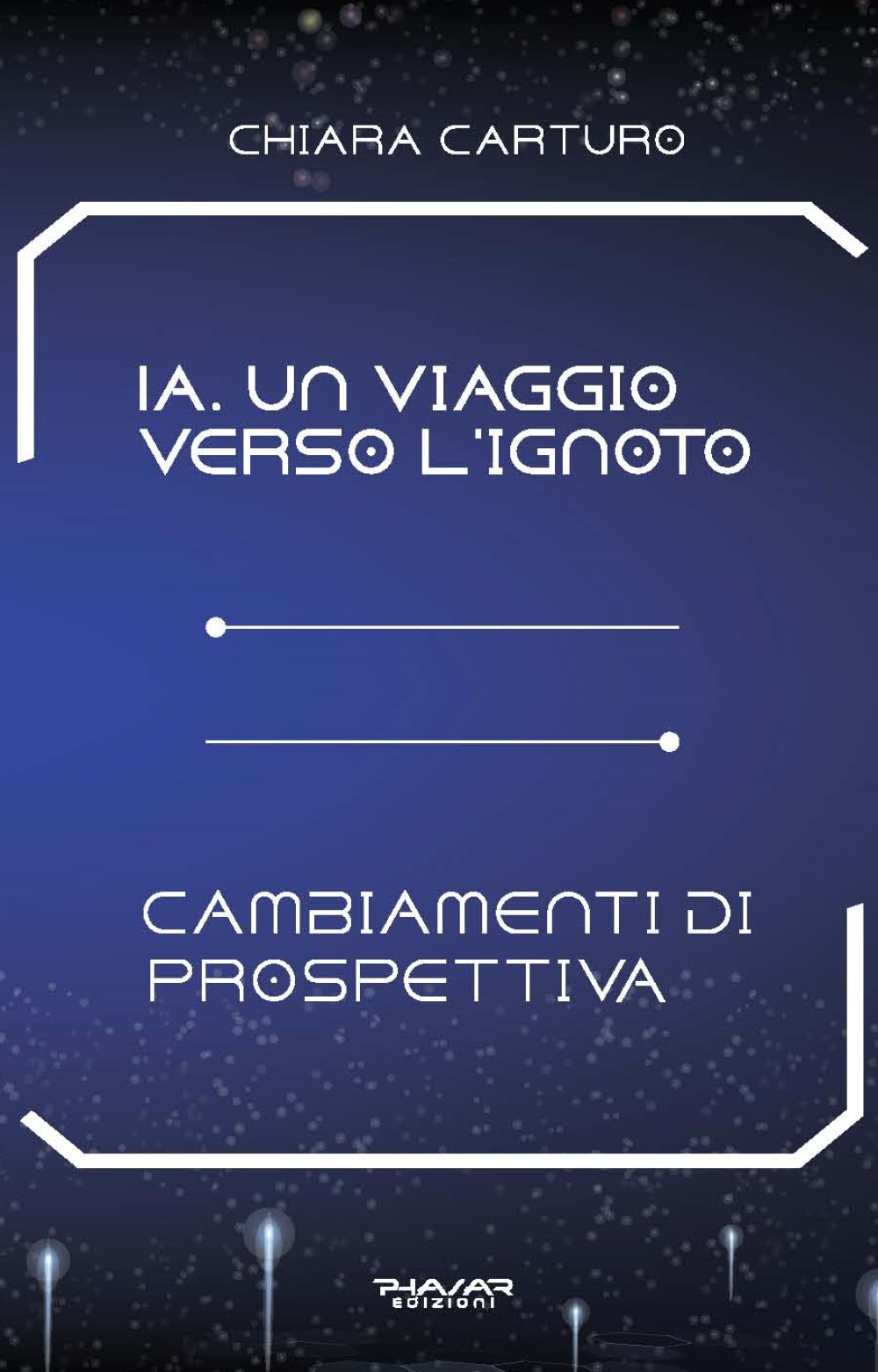 IA. Un viaggio verso l'ignoto. Cambiamenti di prospettiva